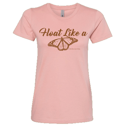 Float Like A Butterfly Ladies T-shirt - Next Level Desert Pink