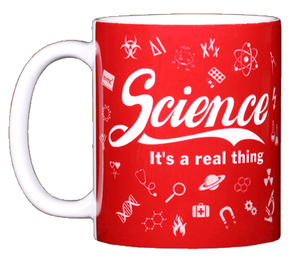 Science Is A Real Thing Ceramic Mug
