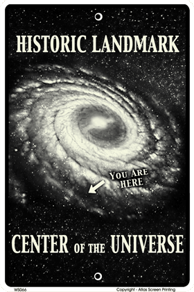 Center of the Universe Sign