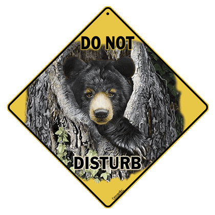 Do Not Disturb the Bear Sign