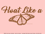 Float Like A Butterfly Ladies T-shirt