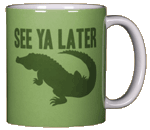 See Ya Later Alligator Ceramic Mug - Back