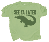 See Ya Later Alligator Adult T-shirt