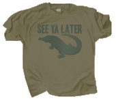 See Ya Later Alligator Unisex T-shirt