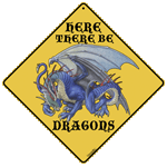 Here There Be Dragons Sign