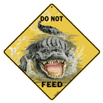 Do Not Feed the Alligator Sign